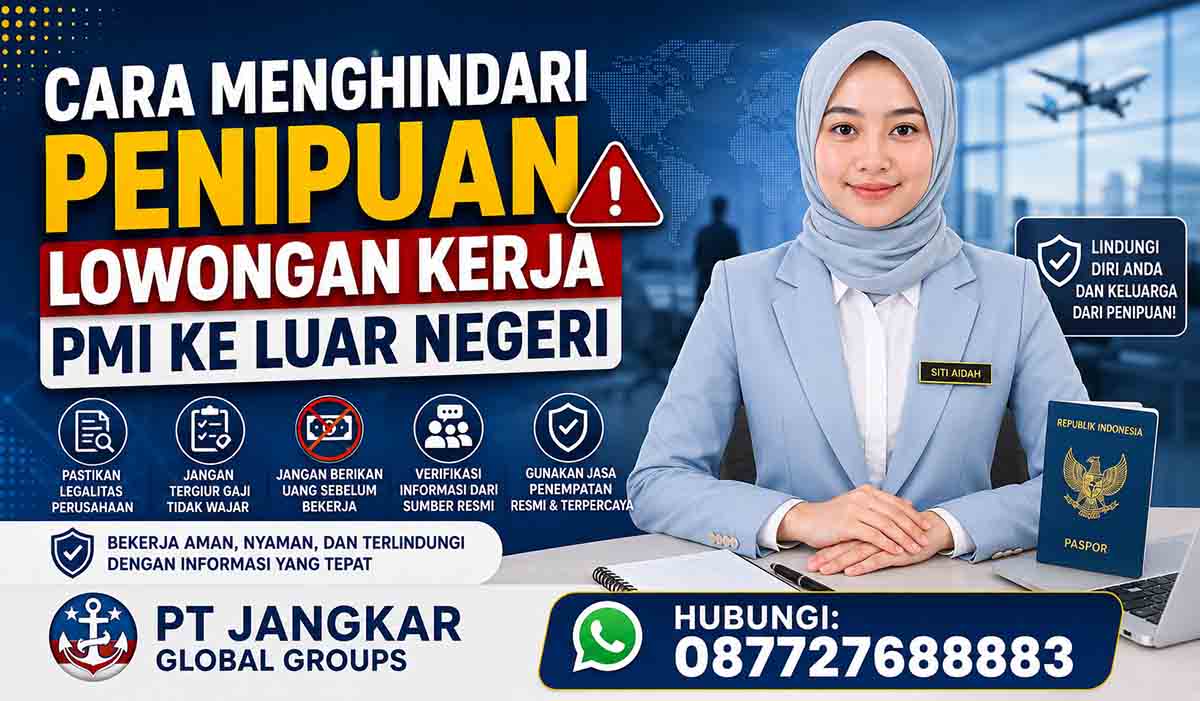 Cara Menghindari Penipuan Lowongan Kerja PMI ke Luar Negeri