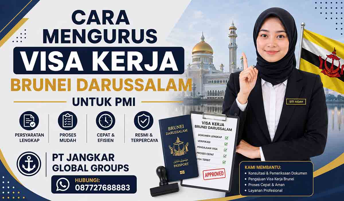 Cara Mengurus Visa Kerja Brunei Darussalam untuk PMI
