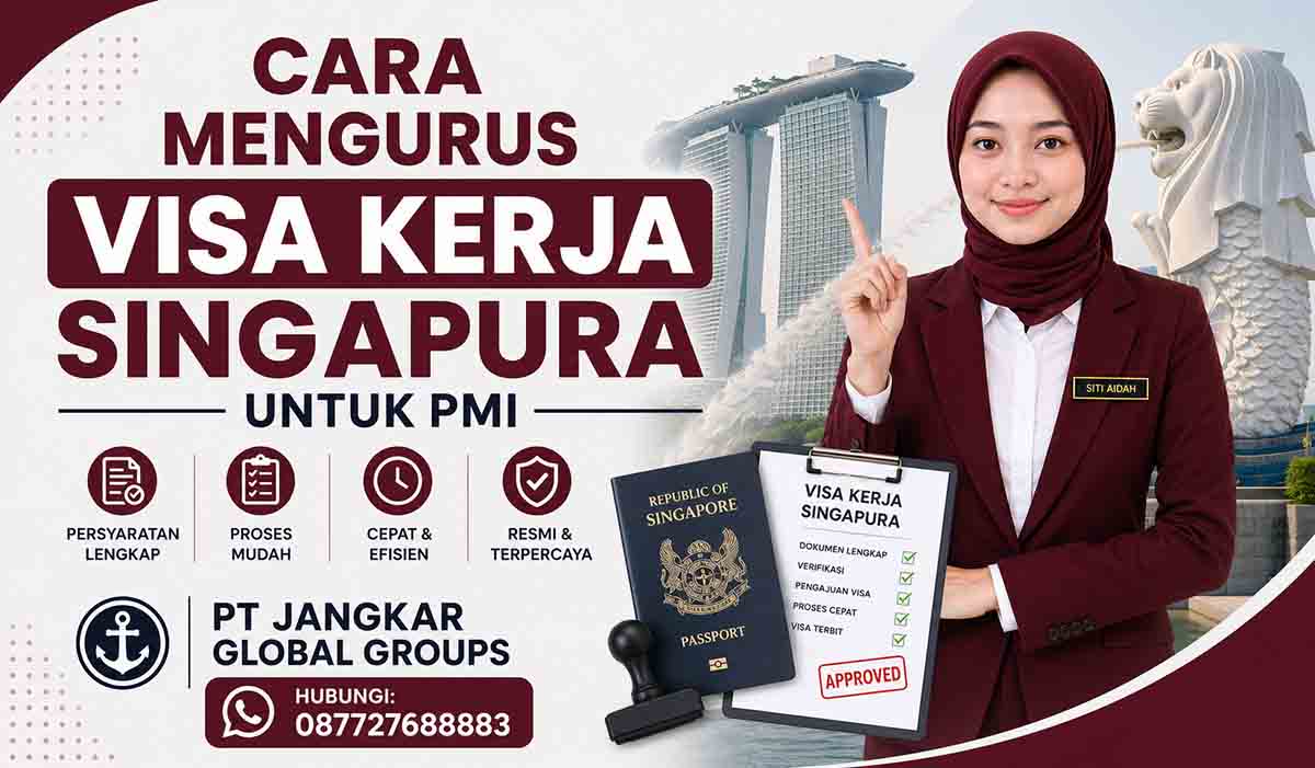 Cara Mengurus Visa Kerja Singapura untuk PMI