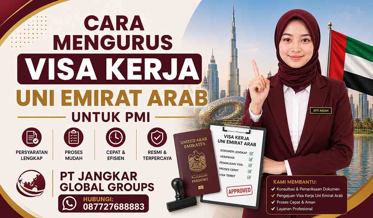 Cara Mengurus Visa Kerja Uni Emirat Arab untuk PMI