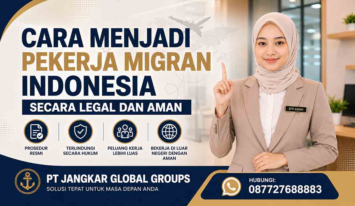 Cara Menjadi Pekerja Migran Indonesia Secara Legal dan Aman