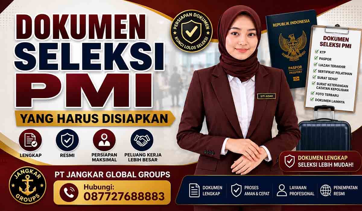 Dokumen Seleksi PMI yang Harus Disiapkan