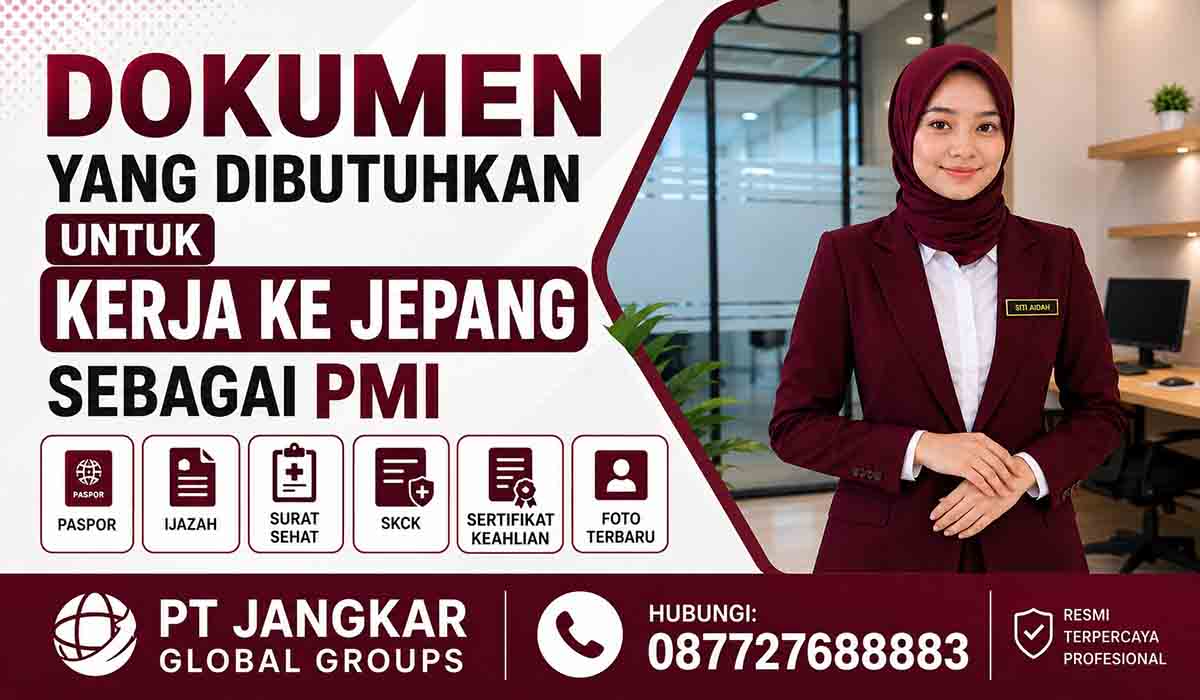 Dokumen yang Dibutuhkan untuk Kerja ke Jepang sebagai PMI