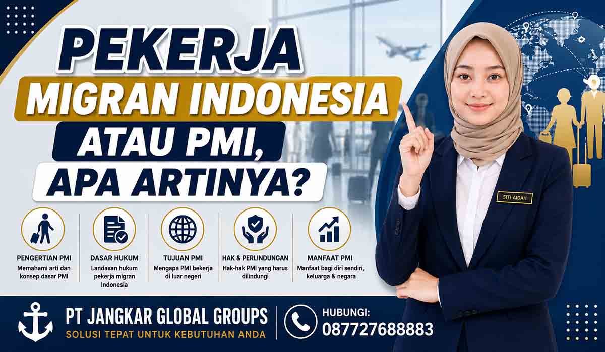 Pekerja Migran Indonesia atau PMI, Apa Artinya?