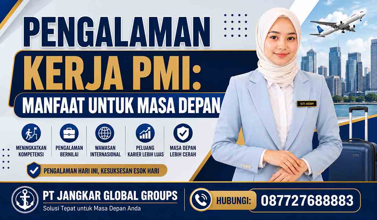 Pengalaman Kerja PMI: Manfaat untuk Masa Depan