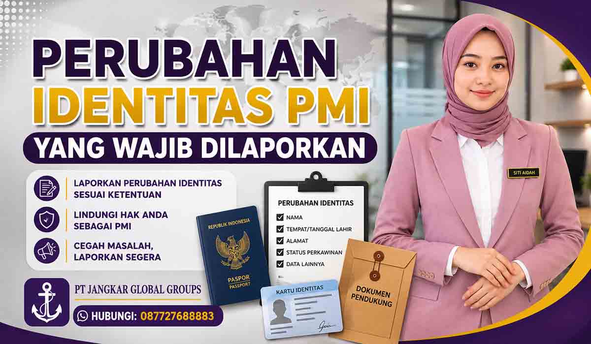 Perubahan Identitas PMI yang Wajib Dilaporkan