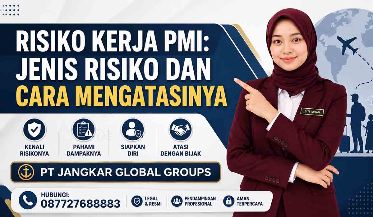 Risiko Kerja PMI: Jenis Risiko dan Cara Mengatasinya