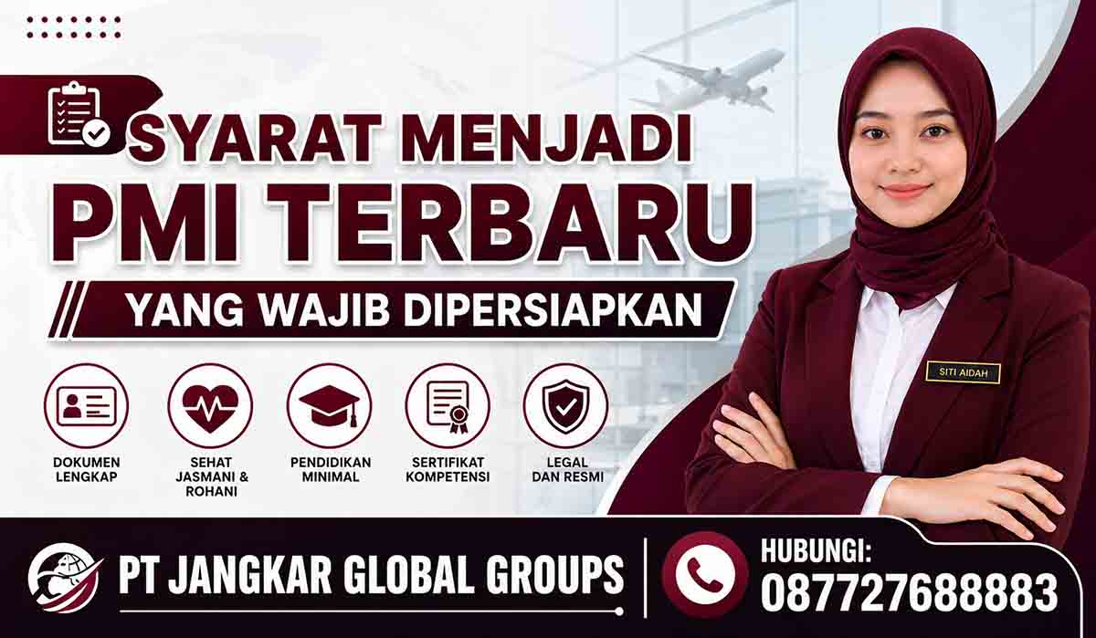 Syarat Menjadi PMI Terbaru yang Wajib Dipersiapkan