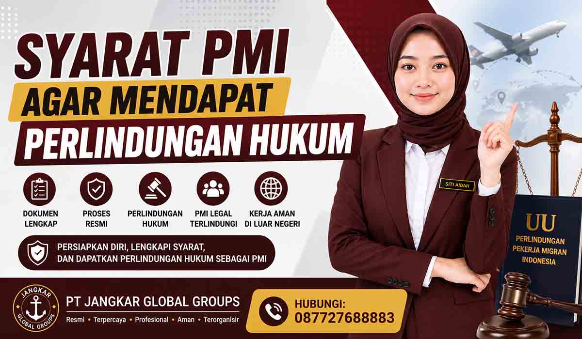 Syarat PMI agar Mendapat Perlindungan Hukum