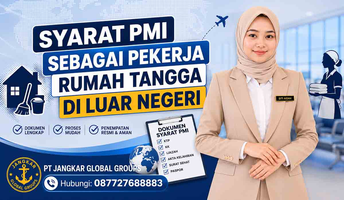 Syarat PMI sebagai Pekerja Rumah Tangga di Luar Negeri