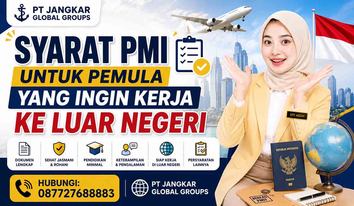 Syarat PMI untuk Pemula yang Ingin Kerja ke Luar Negeri