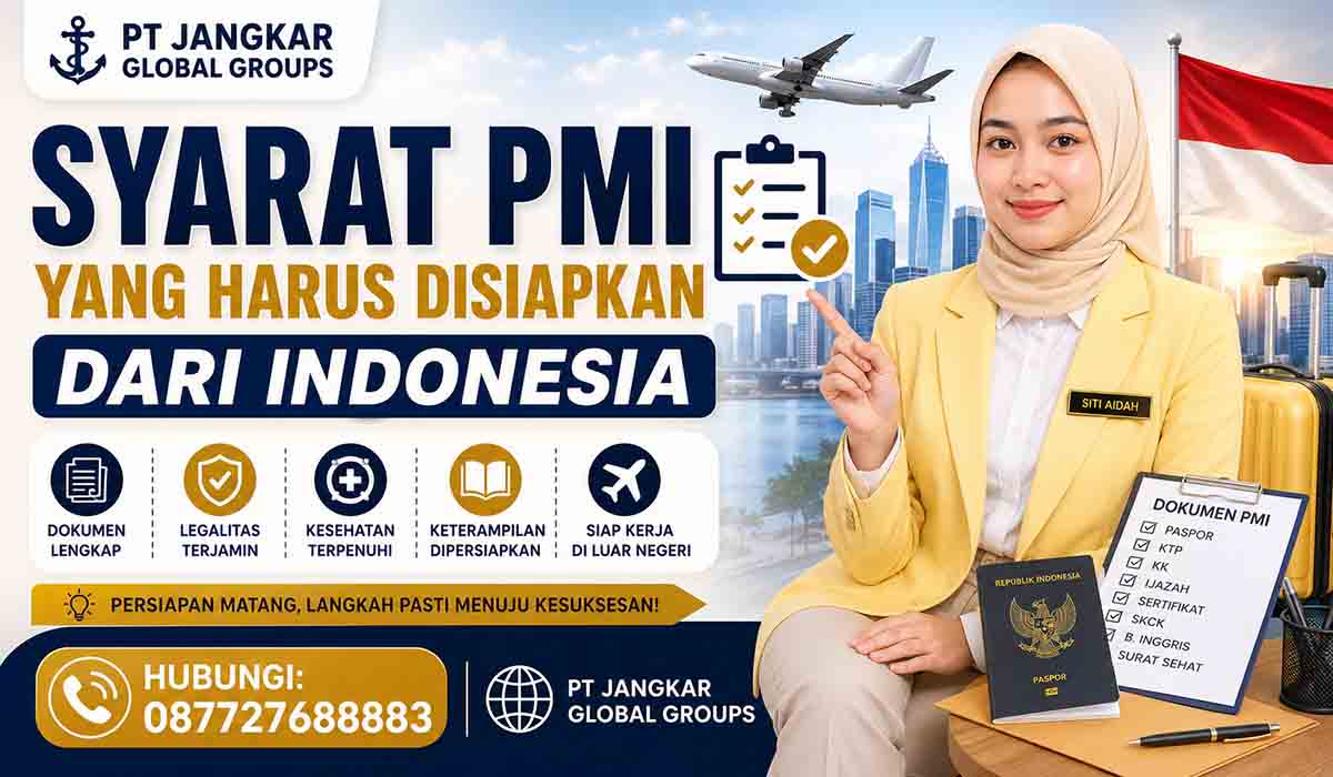 Syarat PMI yang Harus Disiapkan dari Indonesia