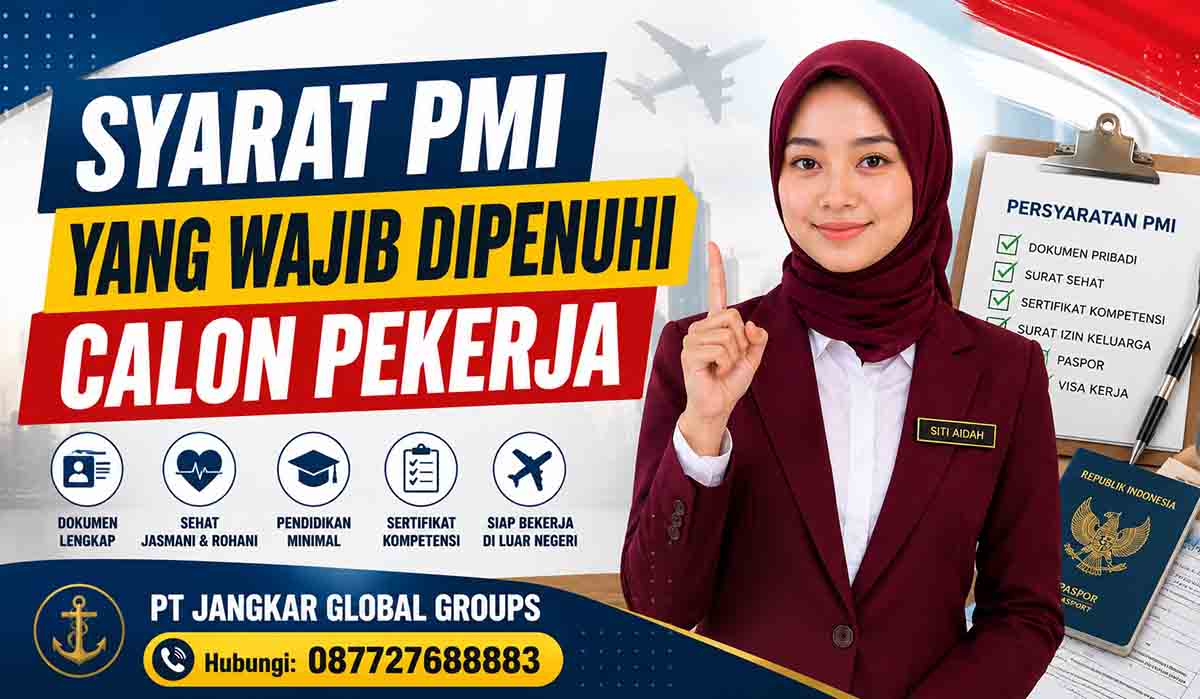 Syarat PMI yang Wajib Dipenuhi Calon Pekerja