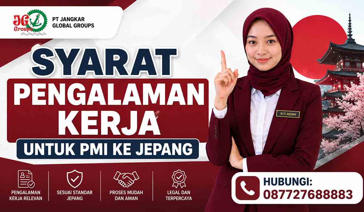 Syarat Pengalaman Kerja untuk PMI ke Jepang