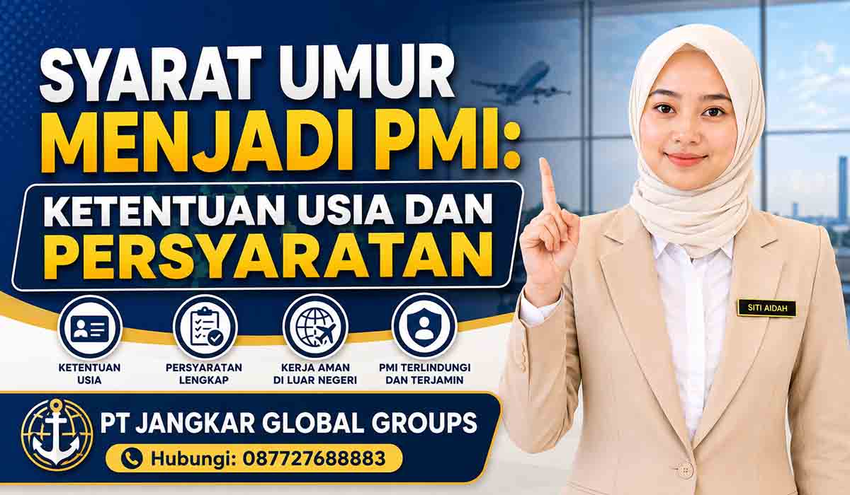 Syarat Umur Menjadi PMI Ketentuan Usia dan Persyaratan