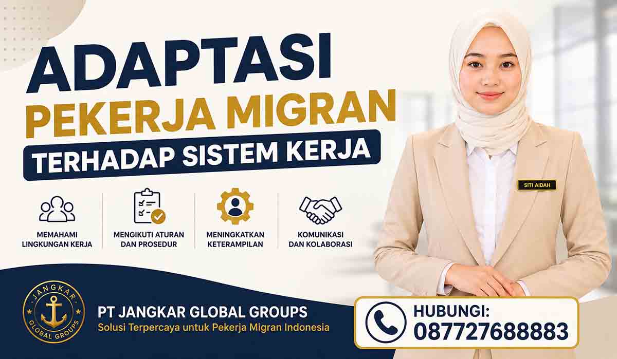 Adaptasi Pekerja Migran terhadap Sistem Kerja