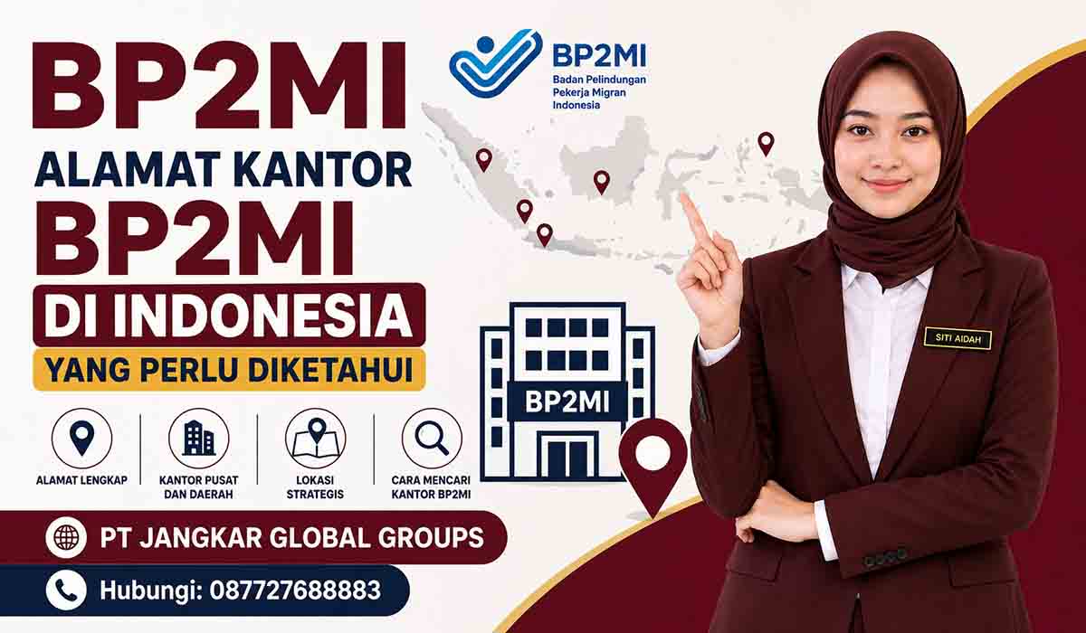 Alamat Kantor BP2MI di Indonesia yang Perlu Diketahui
