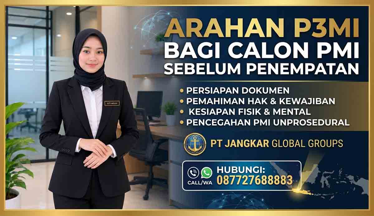 Arahan P3MI bagi Calon PMI Sebelum Penempatan