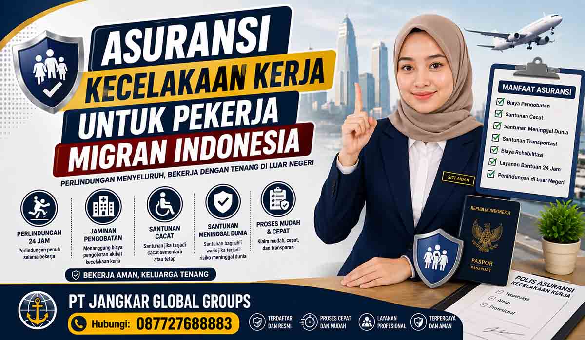 Asuransi Kecelakaan Kerja untuk Pekerja Migran Indonesia