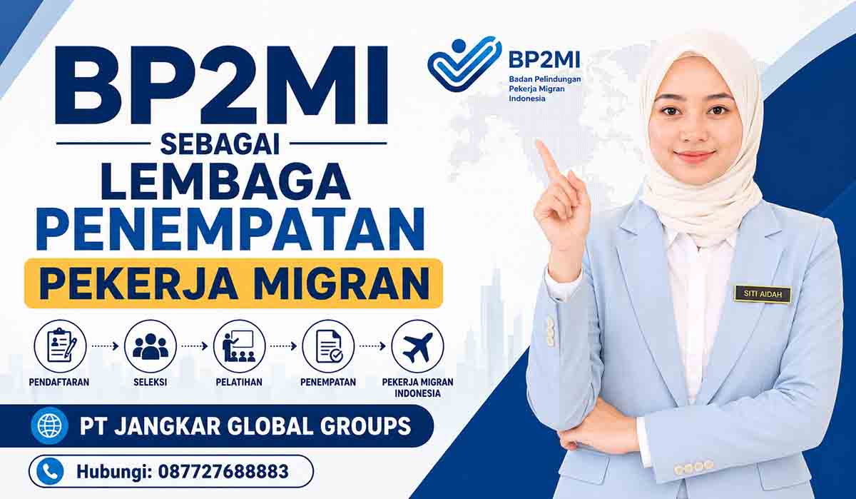 BP2MI Sebagai Lembaga Penempatan Pekerja Migran