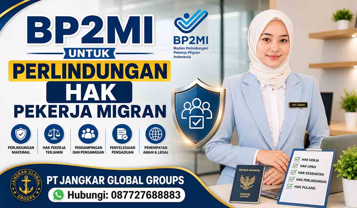 BP2MI untuk Perlindungan Hak Pekerja Migran
