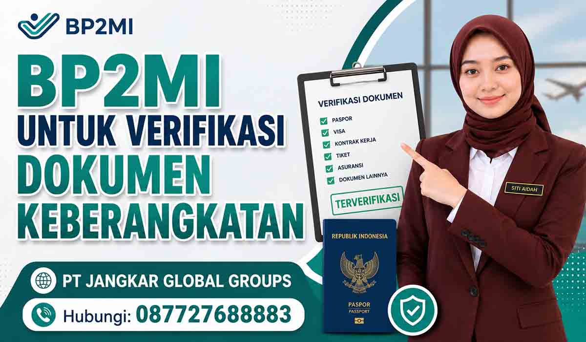 BP2MI untuk Verifikasi Dokumen Keberangkatan