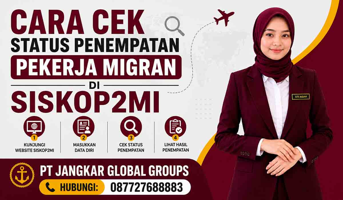 Cara Cek Status Penempatan Pekerja Migran di SISKOP2MI