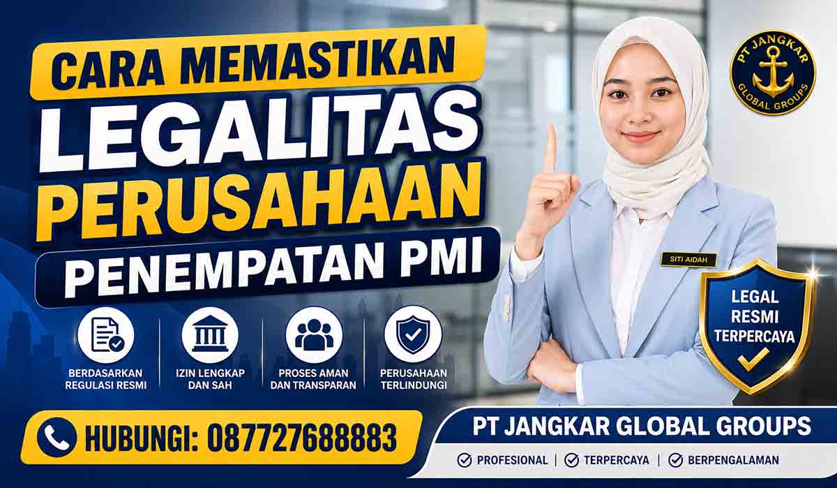 Cara Memastikan Legalitas Perusahaan Penempatan PMI