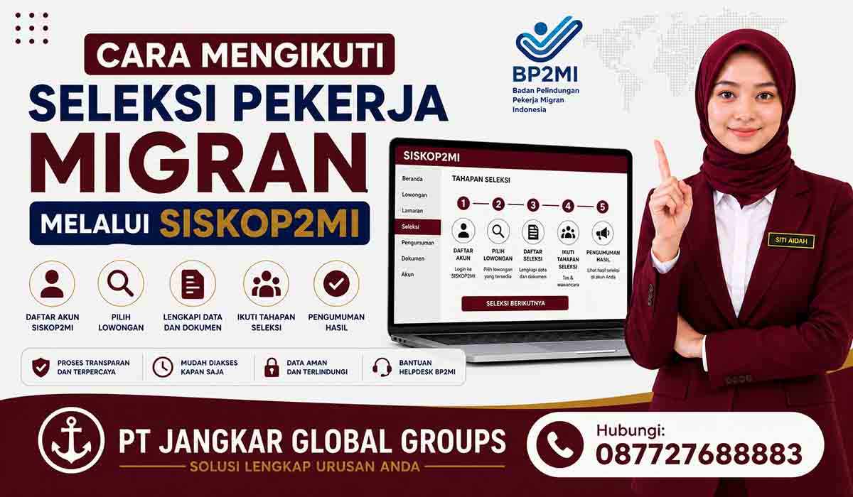 Cara Mengikuti Seleksi Pekerja Migran melalui SISKOP2MI