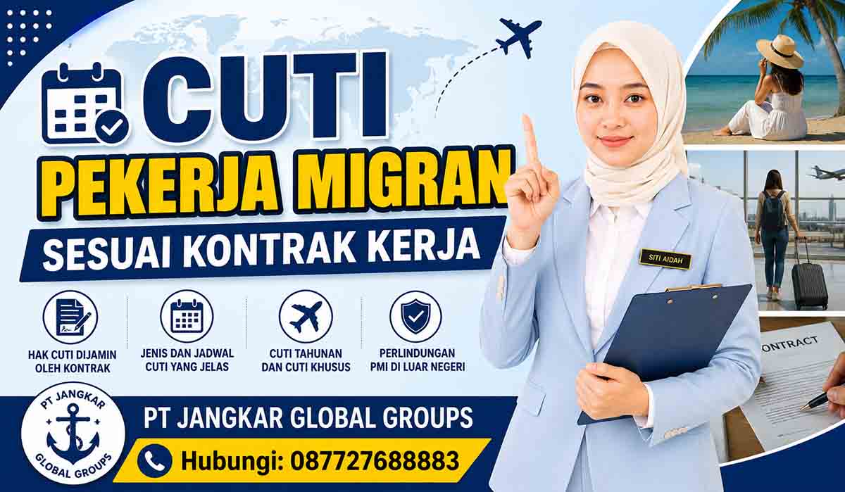 Cuti Pekerja Migran Sesuai Kontrak Kerja