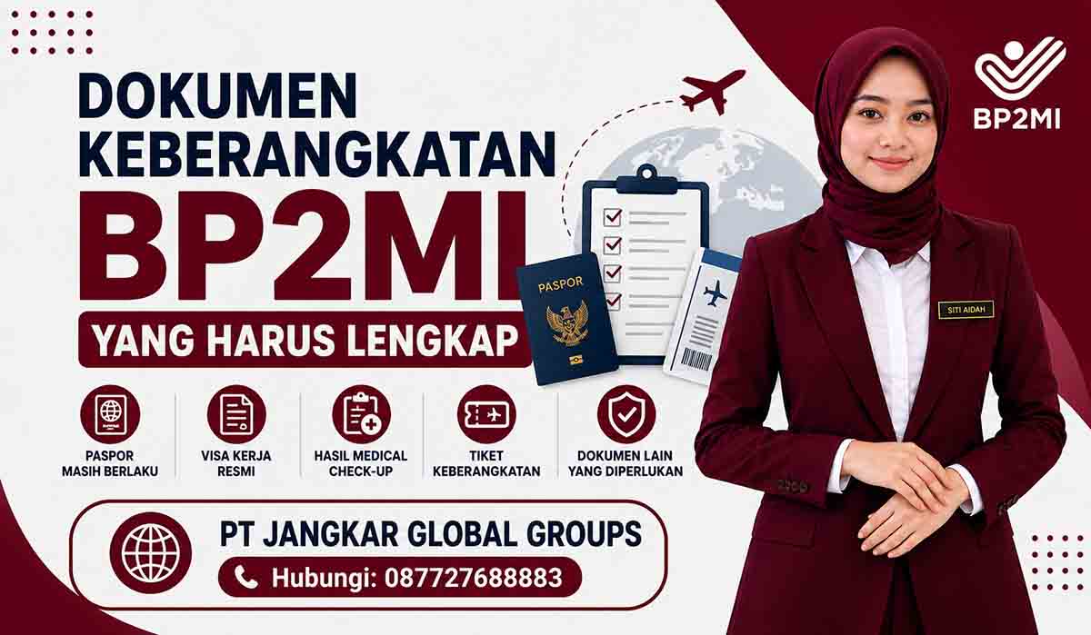 Dokumen Keberangkatan BP2MI yang Harus Lengkap