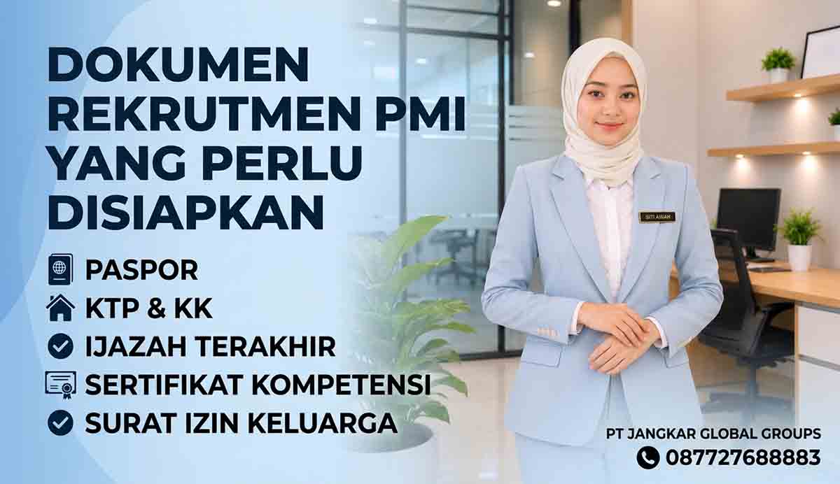 Dokumen Rekrutmen PMI yang Perlu Disiapkan