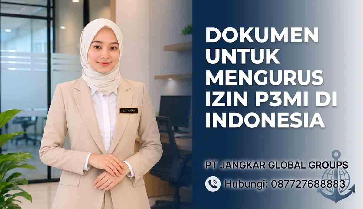 Dokumen untuk Mengurus Izin P3MI di Indonesia