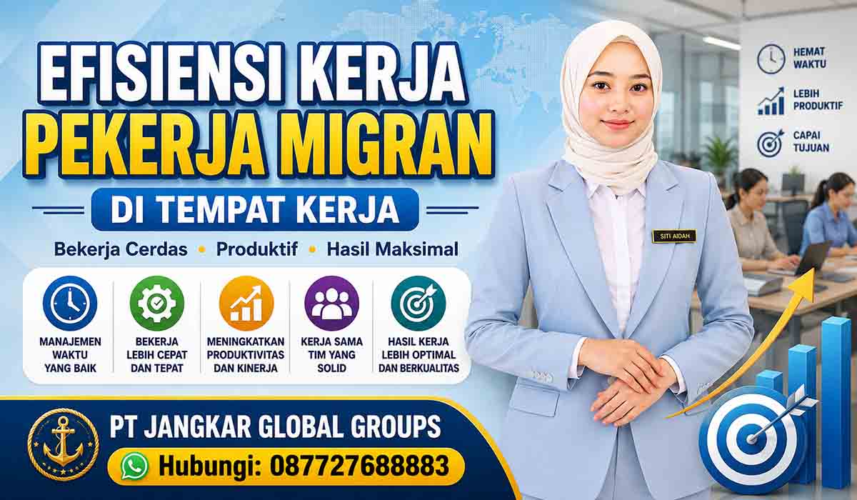 Efisiensi Kerja Pekerja Migran di Tempat Kerja