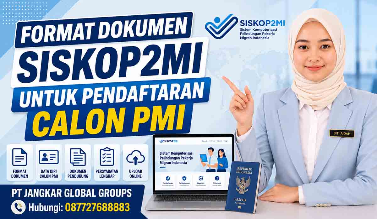 Format Dokumen SISKOP2MI untuk Pendaftaran Calon PMI
