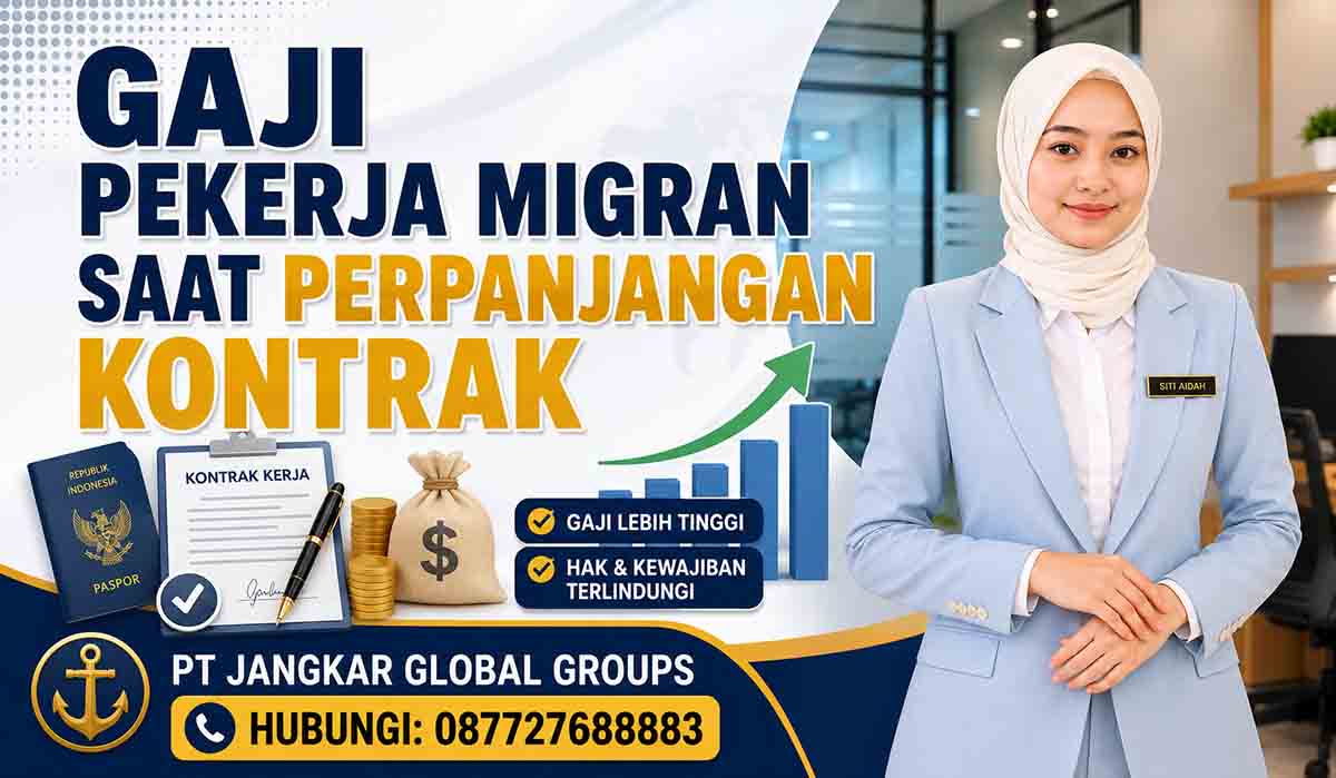 Gaji Pekerja Migran Saat Perpanjangan Kontrak