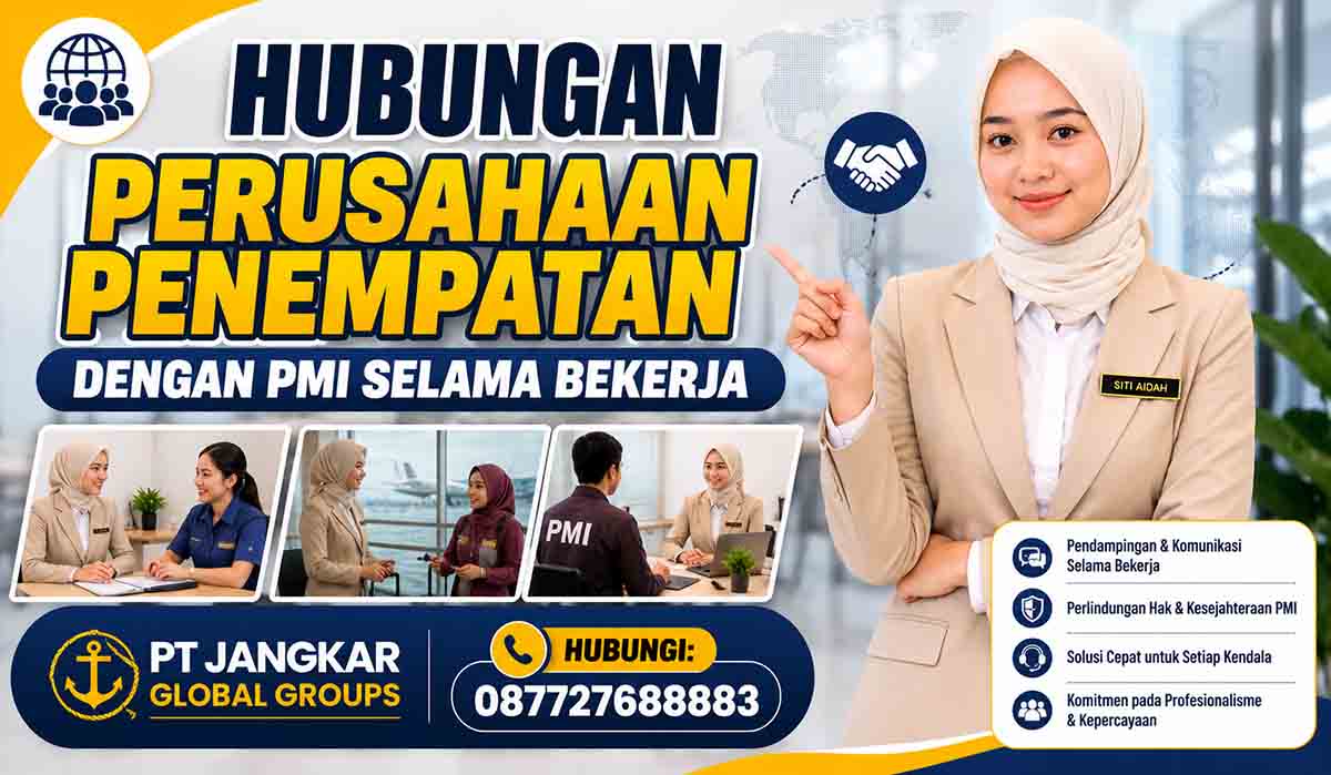 Hubungan Perusahaan Penempatan dengan PMI Selama Bekerja