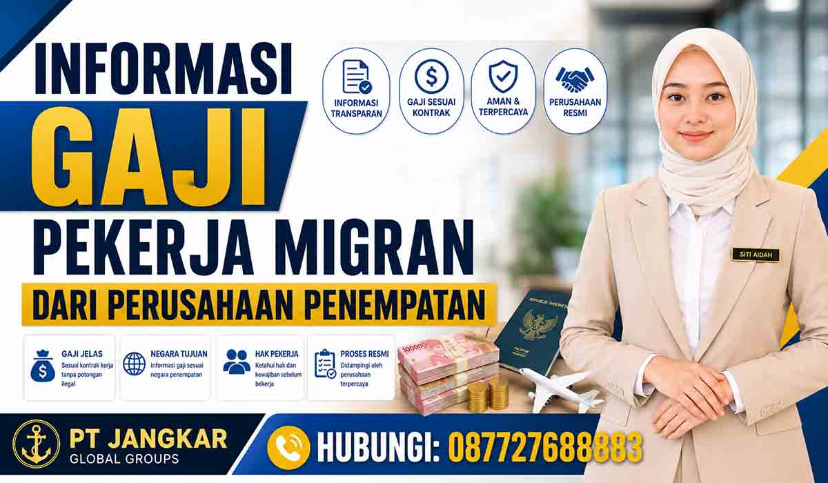 Informasi Gaji Pekerja Migran dari Perusahaan Penempatan