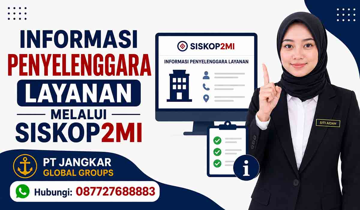 Informasi Penyelenggara Layanan melalui SISKOP2MI