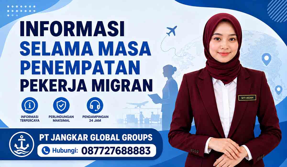 Informasi Selama Masa Penempatan Pekerja Migran