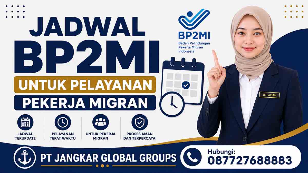 Jadwal BP2MI untuk Pelayanan Pekerja Migran