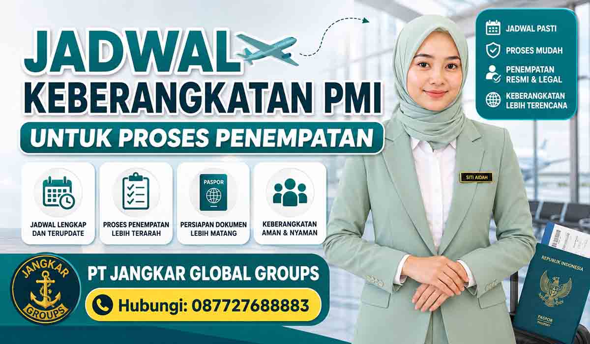 Jadwal Keberangkatan PMI untuk Proses Penempatan