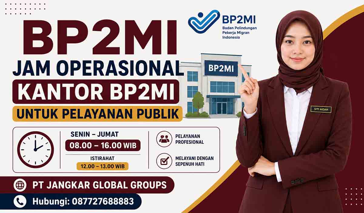 Jam Operasional Kantor BP2MI untuk Pelayanan Publik