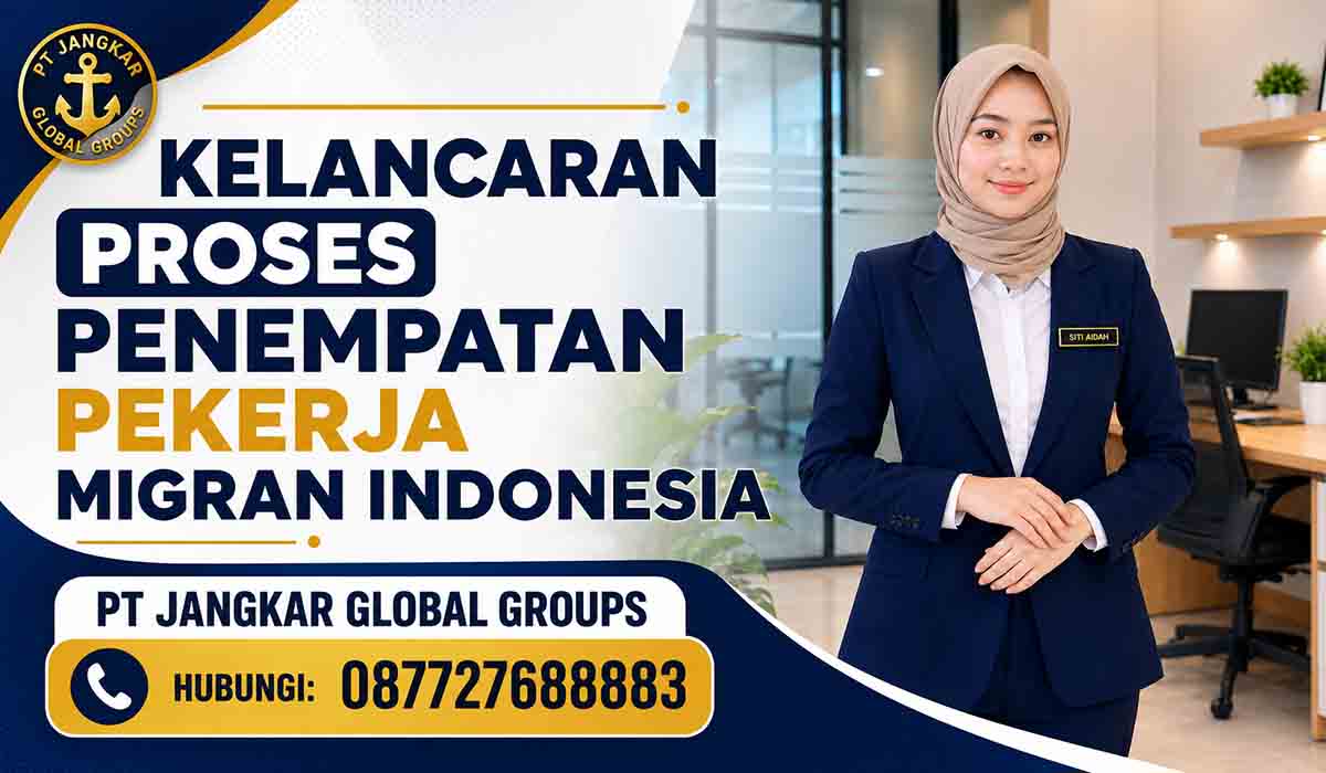 Kelancaran Proses Penempatan Pekerja Migran Indonesia