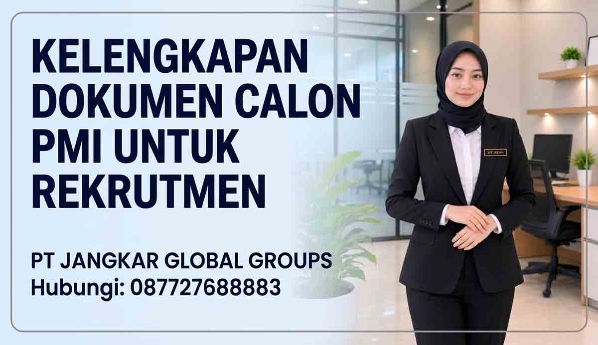 Kelengkapan Dokumen Calon PMI untuk Rekrutmen