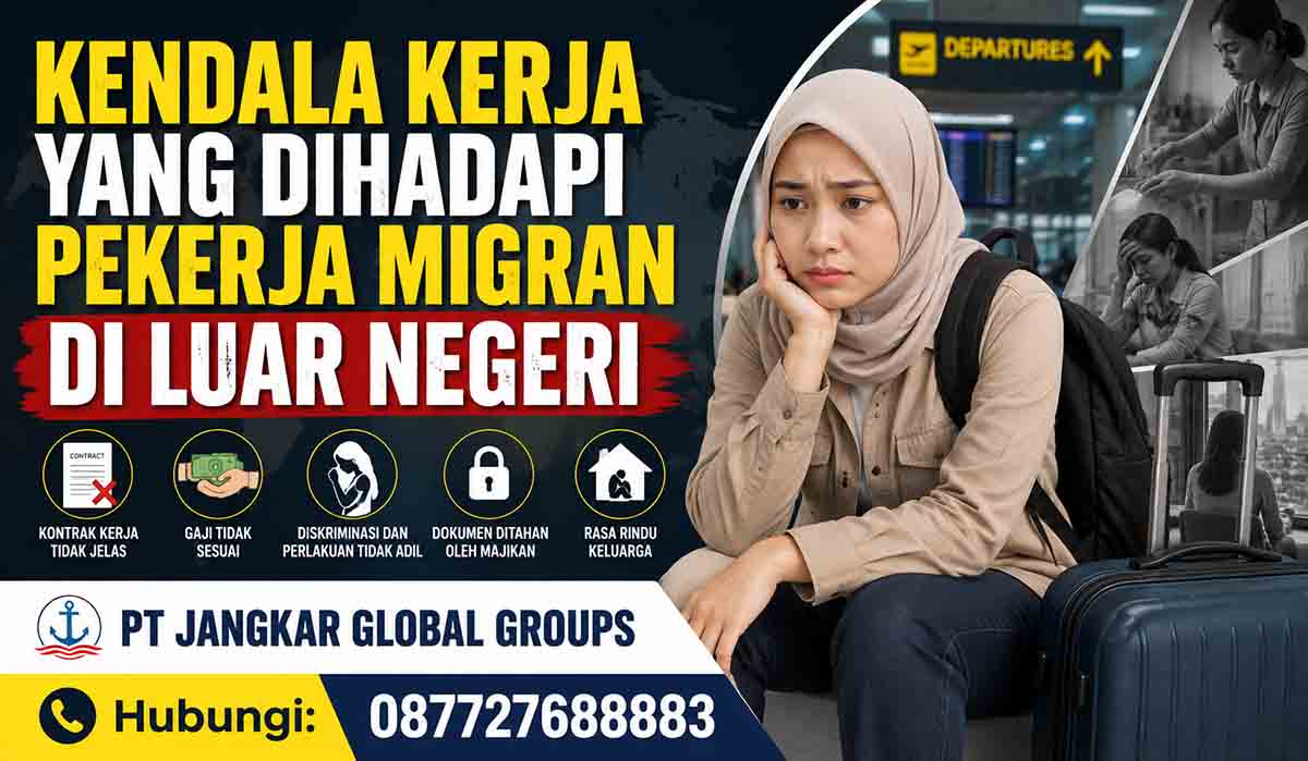 Kendala Kerja yang Dihadapi Pekerja Migran di Luar Negeri