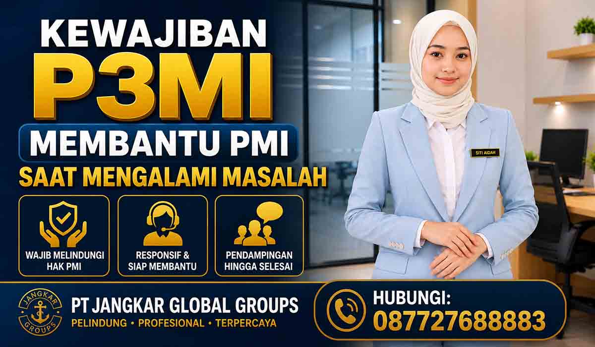 Kewajiban P3MI Membantu PMI Saat Mengalami Masalah