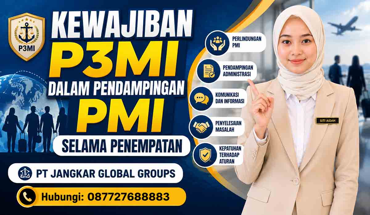 Kewajiban P3MI dalam Pendampingan PMI Selama Penempatan