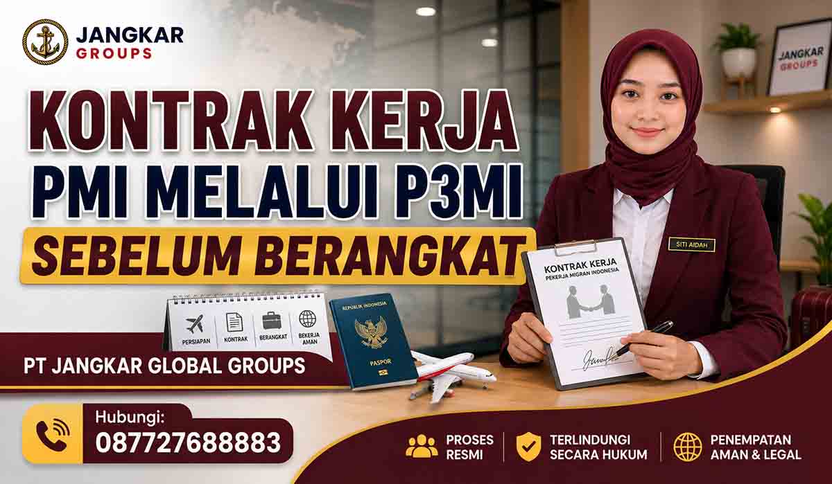 Kontrak Kerja PMI melalui P3MI Sebelum Berangkat