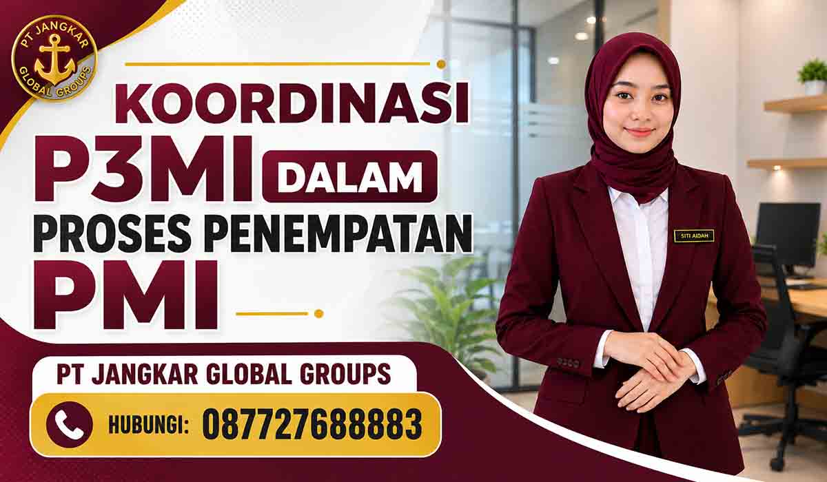 Koordinasi P3MI dalam Proses Penempatan PMI